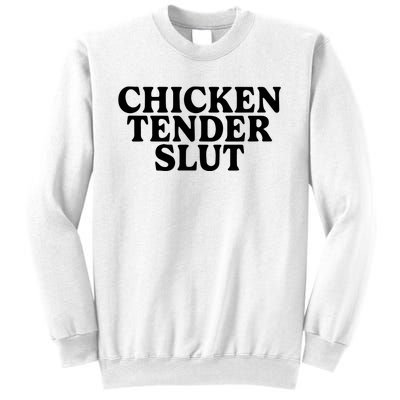 Chicken Tender Slut Sweatshirt