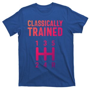 Classically Trained Stick Driver Ual Transmission Car Cute Gift T-Shirt