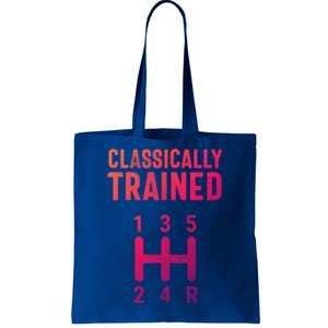 Classically Trained Stick Driver Ual Transmission Car Cute Gift Tote Bag