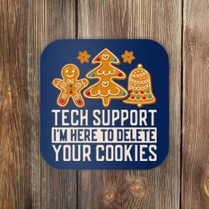 Christmas Tech Support Here To Delete Cookies Xmas Coaster