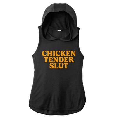 Chicken Tender Slut Ladies PosiCharge Tri-Blend Wicking Draft Hoodie Tank