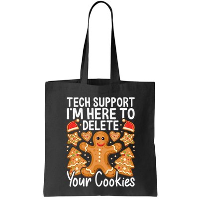 Christmas Tech Support Here To Delete Cookies Xmas Tote Bag