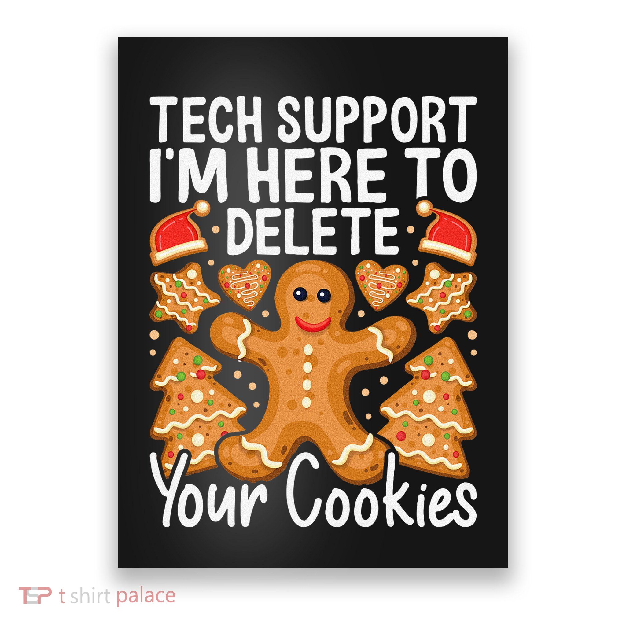 Christmas Tech Support Here To Delete Cookies Xmas Poster