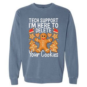 Christmas Tech Support Here To Delete Cookies Xmas Garment-Dyed Sweatshirt