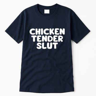 Chicken Tender Slut Tall T-Shirt
