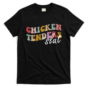 Chicken Tender Slut T-Shirt