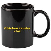 Chicken Tender Slut 11oz C Handle Ceramic Mug