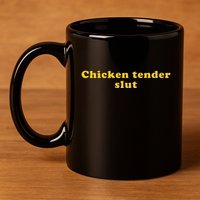 Chicken Tender Slut 11oz C Handle Ceramic Mug