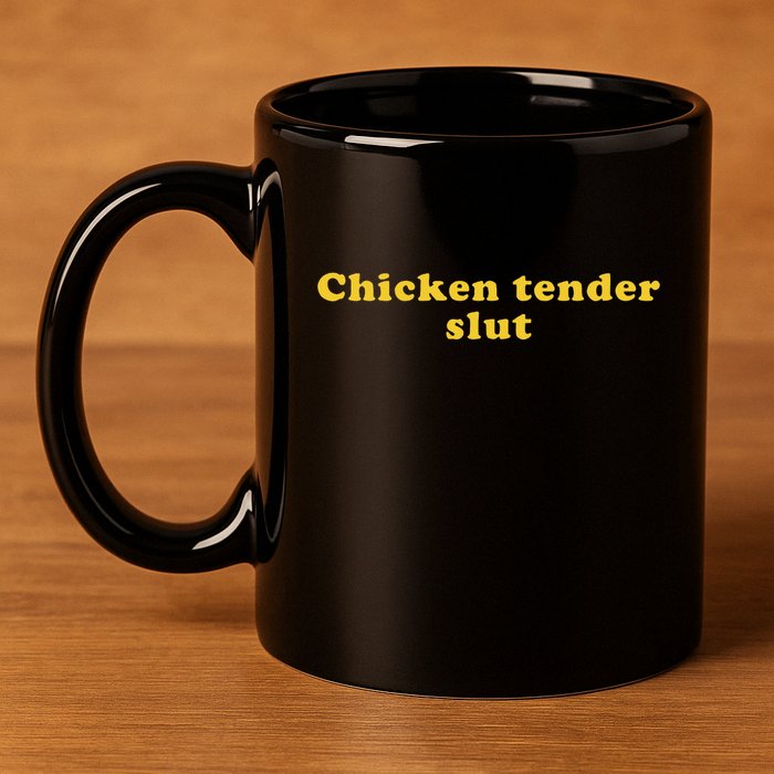 Chicken Tender Slut 11oz C Handle Ceramic Mug