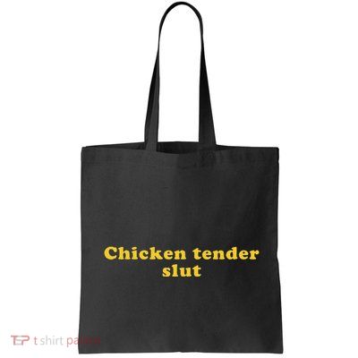 Chicken Tender Slut Bag