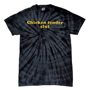 Chicken Tender Slut Tie-Dye T-Shirt