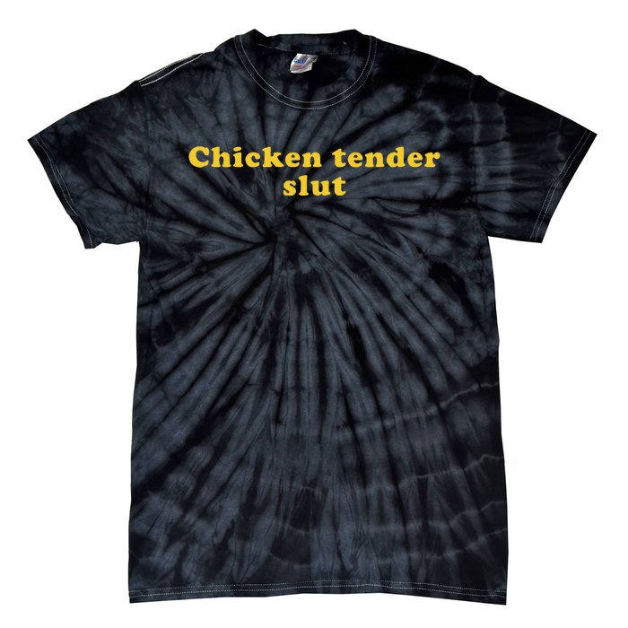 Chicken Tender Slut Tie-Dye T-Shirt