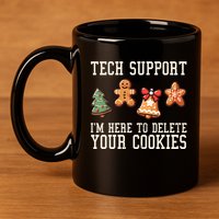 Christmas Tech Support Here To Delete Cookies Funny 11oz C Handle Ceramic Mug