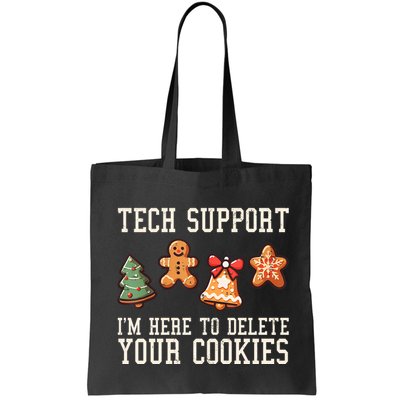 Christmas Tech Support Here To Delete Cookies Funny Tote Bag