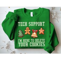 Christmas Tech Support Here To Delete Cookies Funny Sweatshirt