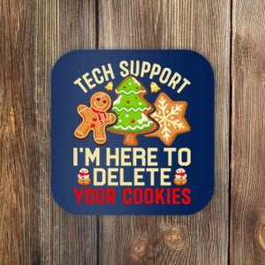 Christmas Tech Support Here To Delete Cookies Xmas Coaster