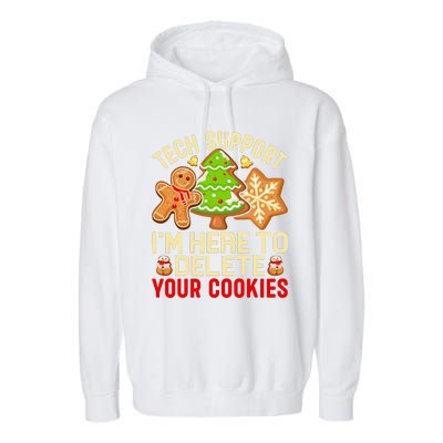 Christmas Tech Support Here To Delete Cookies Xmas Garment-Dyed Fleece Hoodie