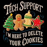 Christmas Tech Support Here To Delete Cookies It Poster