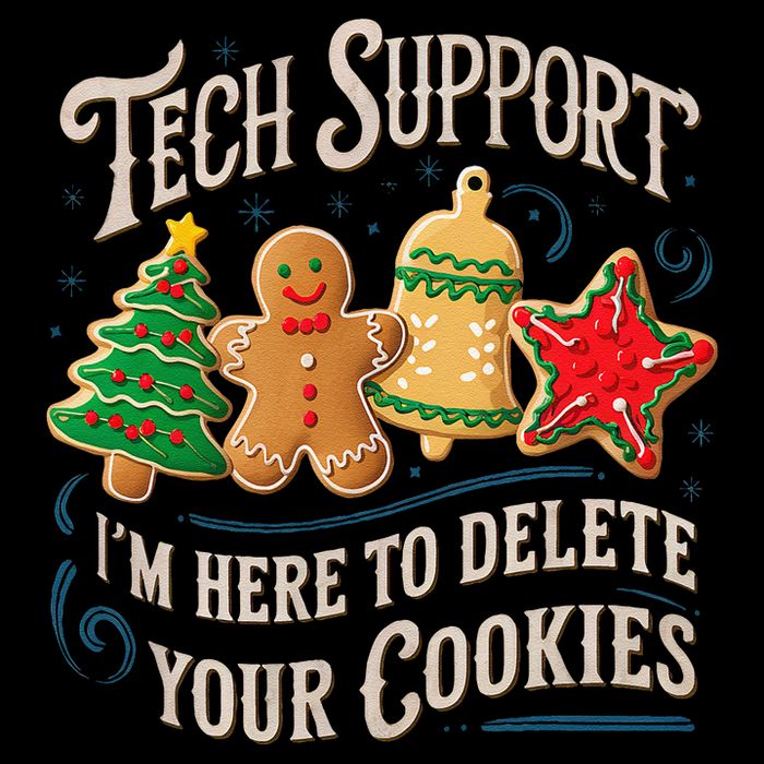 Christmas Tech Support Here To Delete Cookies It Poster