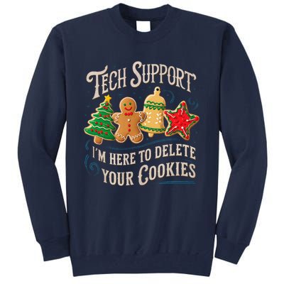 Christmas Tech Support Here To Delete Cookies It Tall Sweatshirt