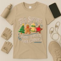 Christmas Tech Support Here To Delete Cookies It T-Shirt