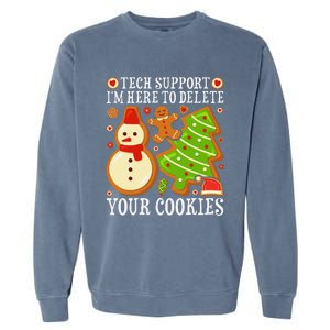 Christmas Tech Support Here To Delete Cookies Xmas Garment-Dyed Sweatshirt