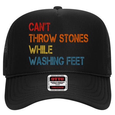 Can't Throw Stones While Washing Feet Vintage Funny Sayings High Crown Mesh Back Trucker Hat