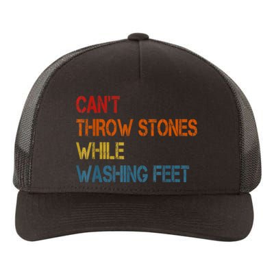 Can't Throw Stones While Washing Feet Vintage Funny Sayings Yupoong Adult 5-Panel Trucker Hat