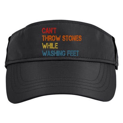 Can't Throw Stones While Washing Feet Vintage Funny Sayings Adult Drive Performance Visor