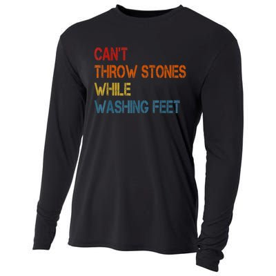 Can't Throw Stones While Washing Feet Vintage Funny Sayings Cooling Performance Long Sleeve Crew