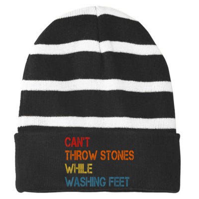 Can't Throw Stones While Washing Feet Vintage Funny Sayings Striped Beanie with Solid Band