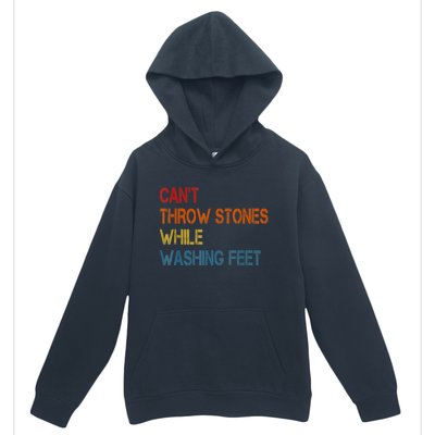 Can't Throw Stones While Washing Feet Vintage Funny Sayings Urban Pullover Hoodie