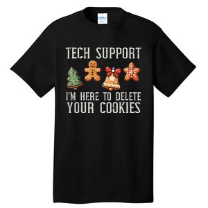 Christmas Tech Support Here To Delete Cookies Xmas Tall T-Shirt