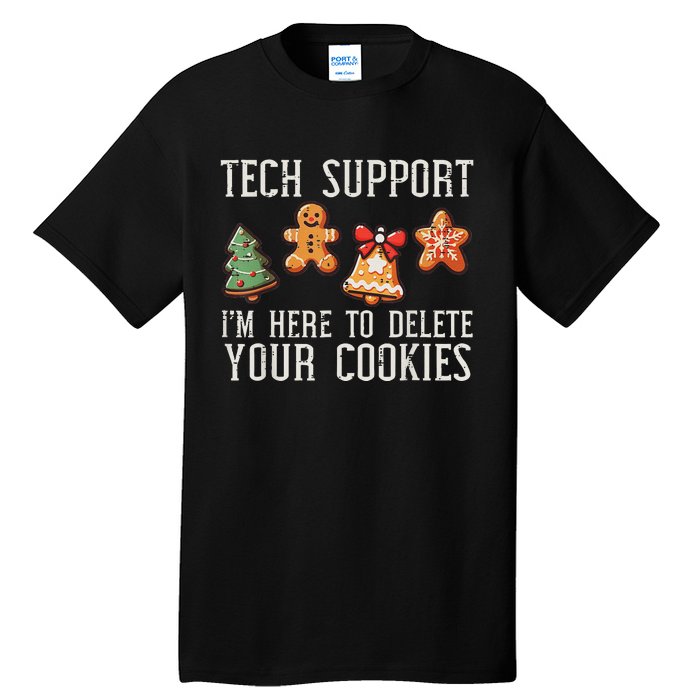 Christmas Tech Support Here To Delete Cookies Xmas Tall T-Shirt