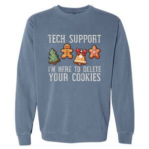 Christmas Tech Support Here To Delete Cookies Xmas Garment-Dyed Sweatshirt