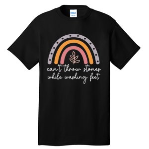 Can't Throw Stones While Washing Feet Rainbow Design Tall T-Shirt