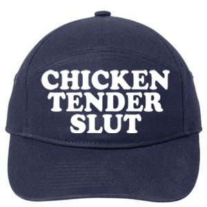 Chicken Tender Slut Funny Gift 7-Panel Snapback Hat