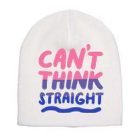 Can't Think Straight Bisexual Lgbt Pride Flag Funny Gift Short Acrylic Beanie