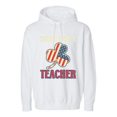 Cool Teacher St Patricks Day American Flag Leaf Teachers Funny Gift Garment-Dyed Fleece Hoodie