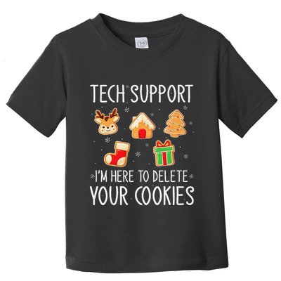 Christmas Tech Support Here To Delete Cookies Xmas Toddler T-Shirt