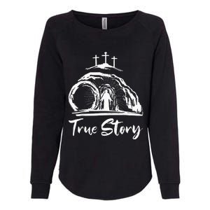 Christians True Story He Is Risen Cross Jesus Easter Day Womens California Wash Sweatshirt