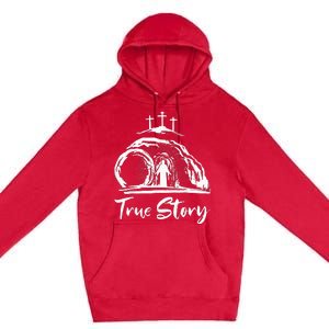 Christians True Story He Is Risen Cross Jesus Easter Day Premium Pullover Hoodie