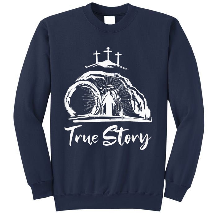 Christians True Story He Is Risen Cross Jesus Easter Day Sweatshirt