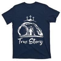 Christians True Story He Is Risen Cross Jesus Easter Day T-Shirt