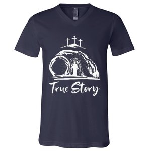 Christians True Story He Is Risen Cross Jesus Easter Day V-Neck T-Shirt