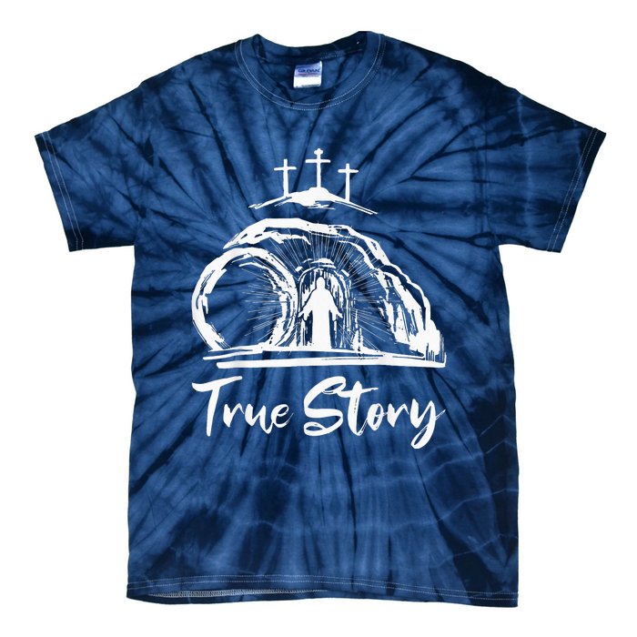 Christians True Story He Is Risen Cross Jesus Easter Day Tie-Dye T-Shirt