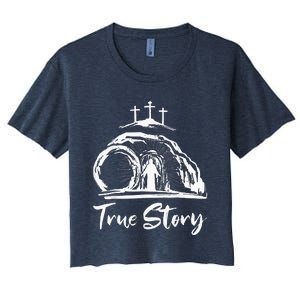 Christians True Story He Is Risen Cross Jesus Easter Day Women's Crop Top Tee