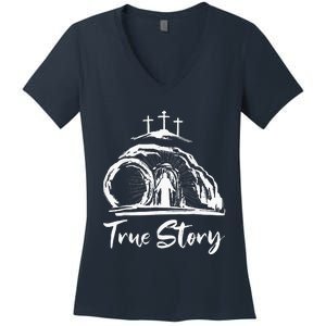 Christians True Story He Is Risen Cross Jesus Easter Day Women's V-Neck T-Shirt