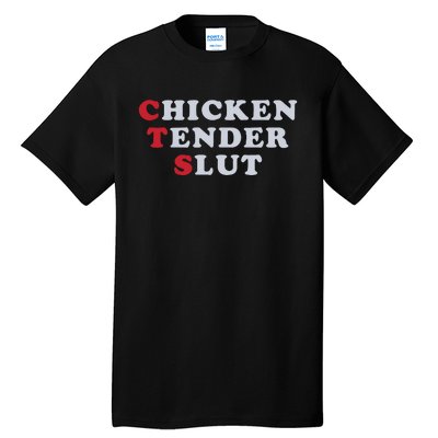 Chicken Tender Slut Tall T-Shirt