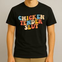 Chicken Tender Slut Retro Funny T-Shirt